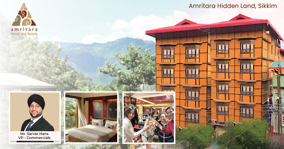 Amritara Hotels and Resorts Added Prestigious Hidden Land Hotel in Sikkim as their 18th Luxurious Property, Achieving Remarkable Expansion in Just 4 Days!